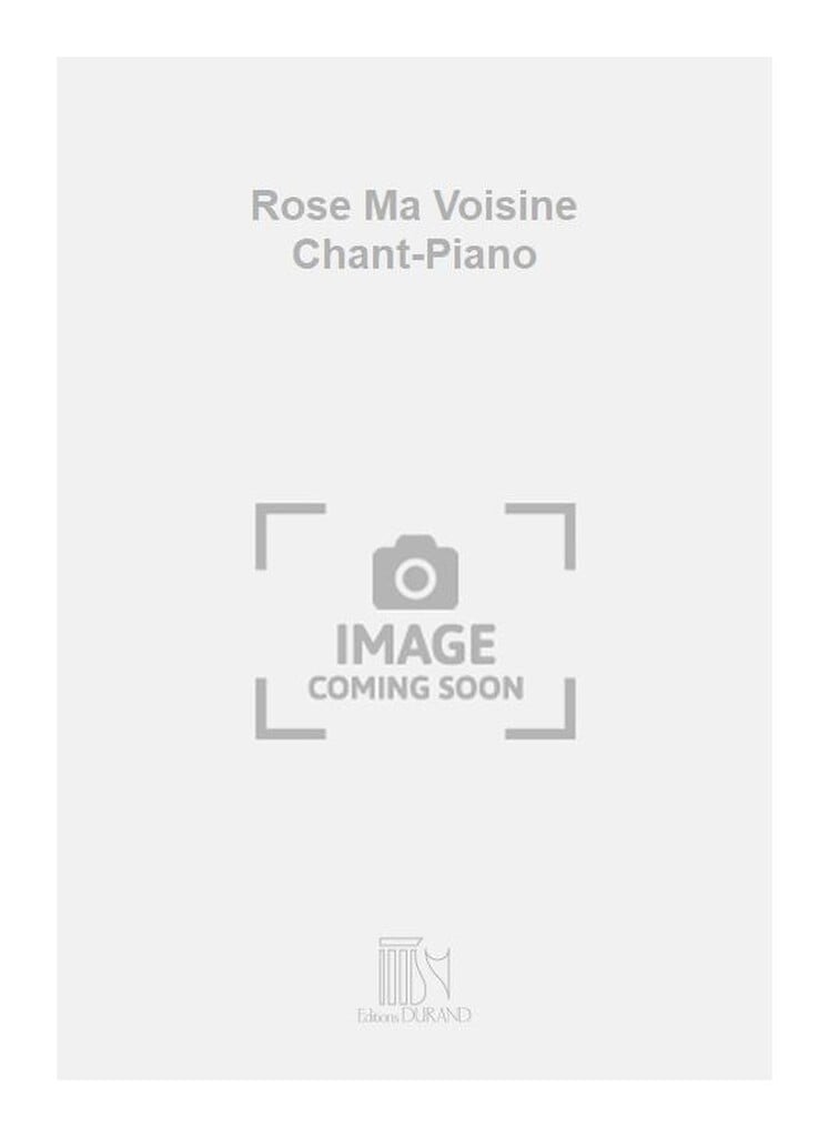 Rose Ma Voisine Chant-Piano